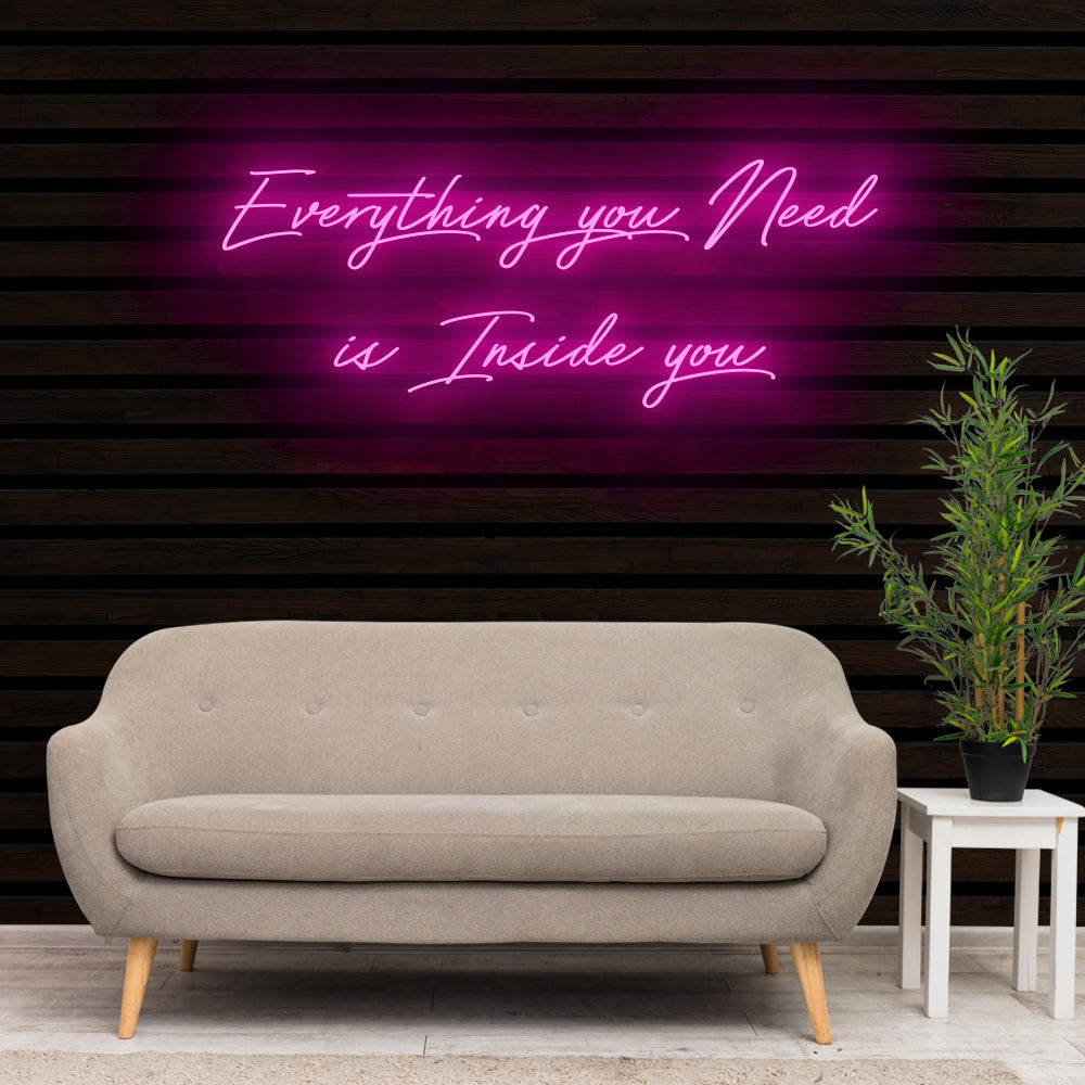 præmedicinering lure Folde Everything you Need is Inside you Neon Sign Light – Neon Signs Lights