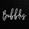 Bubbles