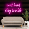 work hard stay humble Neon Sign Light