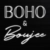 BOHO & Boujee