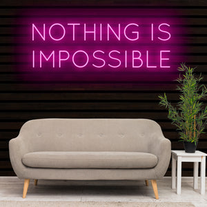 NOTHING IS IMPOSSIBLE Neon Sign Light