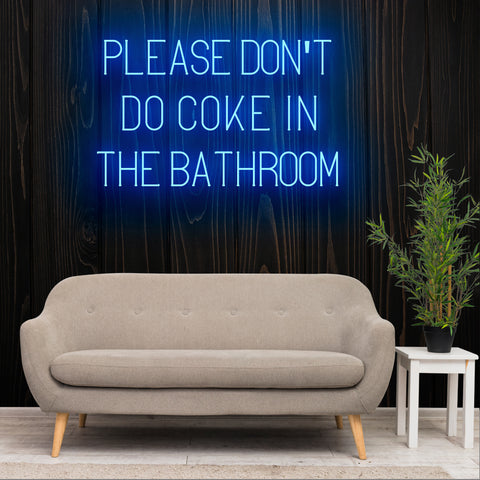 PLEASE DON'T DO COKE IN THE BATHROOM Neon Sign Light
