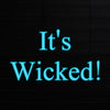 It's Wicked!