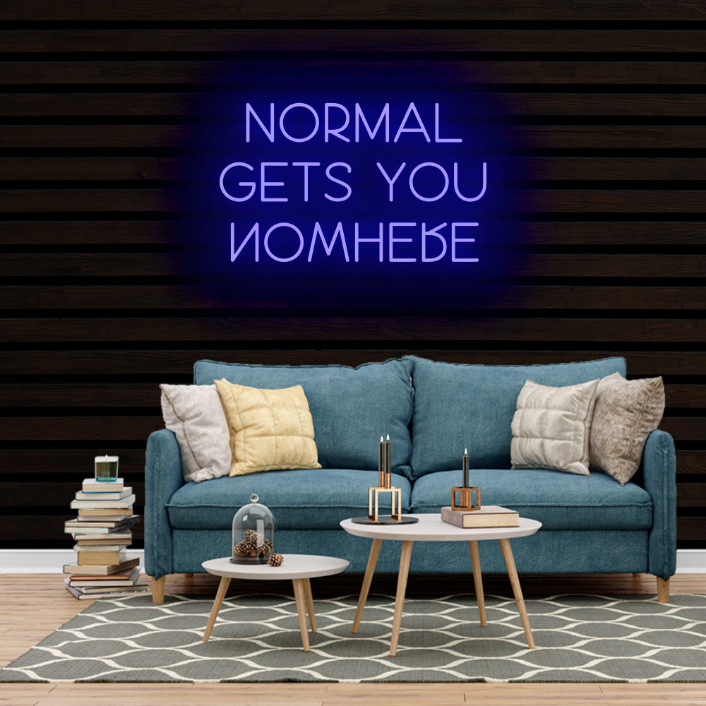 NORMAL GETS YOU NOWHERE Neon Sign Light – Neon Signs Lights