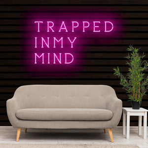 TRAPPED IN MY MIND Neon Sign Light