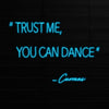 Trust me, you can dance