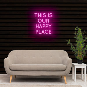 THIS IS OUR HAPPY PLACE Neon Sign Light